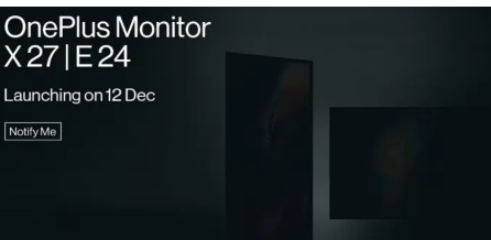 OnePlus X 27 E 24 游戏显示器将于 12 月 12 日正式发布