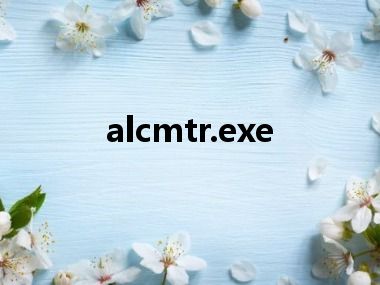 alcmtr.exe