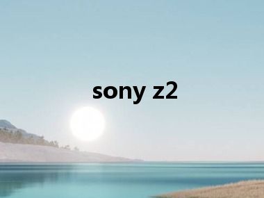 sony z2