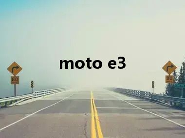 moto e3