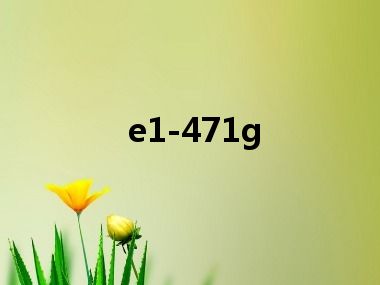 e1-471g