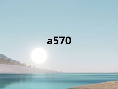 a570