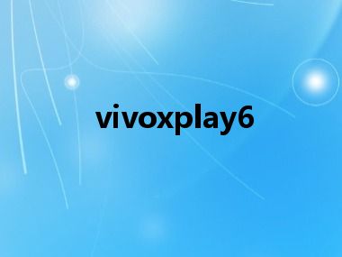 vivoxplay6